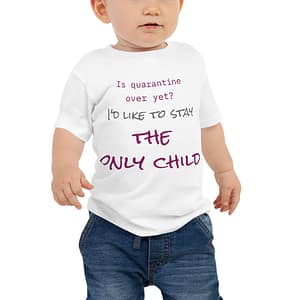 Customizable: THE ONLY CHILD, Baby Short Sleeve Tee